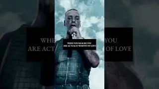 I am Worthy of Love #rammstein
