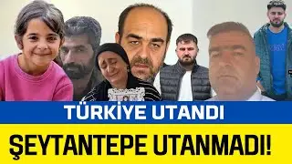 TÜRKİYE UTANDI ŞEYTANTEPE UTANMADI! NARİN DAVASINDA YENİ GELİŞME