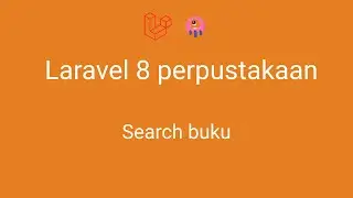 laravel 8 perpustakaan - 56 Search Buku