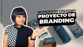 MI PROCESO CREATIVO: PROYECTO DE BRANDING