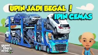 Upin jadi Begal Truk Mobil ! Ipin takut dan cemas - GTA V Upin Ipin Episode Terbaru 52