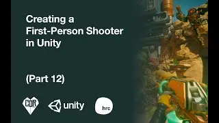 Unity3D: Creating a First-Person Shooter (Part 12)