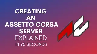 How To Create An Assetto Corsa Server In 2024?