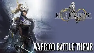 Mobius Final Fantasy OST Warrior Battle Theme #1 ( Warrior of Light )