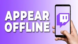 How to Appear Offline on Twitch