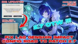 CONFIG FIX LAG GENSHIN IMPACT ANDROID 2.6 | ANTI LAG 2.7 YELAN SMOOTH LOW TEXTURES 24, 30, 60 FPS