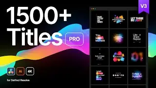 Get AMAZING Edits with 1500+ Titles for DaVinci Resolve!