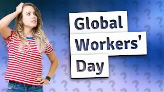 Is Labor Day just an American holiday?