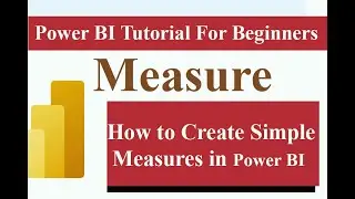 Create your own Measures in Power BI | Step by Step Explain #powerbiforbeginners #powerbi