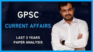 GPSC CURRENT AFFAIRS ANALYSIS | LAST 3 YEARS PAPERS