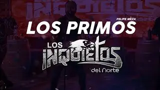 Los Inquietos Del Norte - Los Primos (Video Lyric)