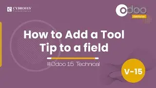 How to Add a Tool Tip to Odoo 15 Fields | Odoo Development Tutorials