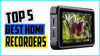 Top 5 Best HDMI Recorders in 2022