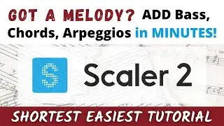 Scaler 2 Tutorial: Best VST DAW Plugin Music Production/Songwriting - Melody, Chords, Bass, Arpeggio