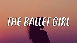 Aden Foyer - The Ballet Girl (Lyrics)