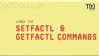 How to use the setfactl and getfactl commands: 2-Minute Linux Tips