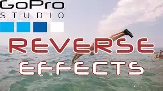 How To Use REVERSE & SLOW MO Effects in GoPro Studio