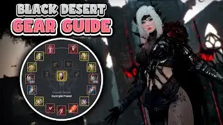 *OUTDATE CHECK DESCRIPTION* 2024 COMPLETE Gear Progression Guide For Black Desert (August 2024)