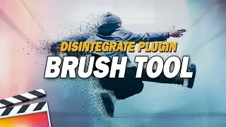 Brush Disintegrate Tool - In Depth Final Cut Pro X Tutorial