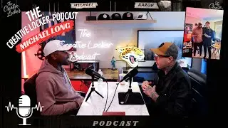 The Creative Locker Podcast - (Michael Long) NFL LCC/Creative