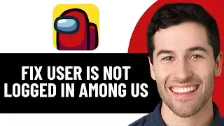 HOW TO FIX IF USER IS NOT LOGGED IN AMONG US 2025! (EASY FIX)