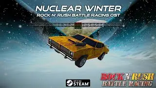 Rock n' Rush Battle Racing OST | Nuclear Winter