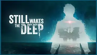 We Like To Get A Little Lovecraftian Here (Still Wakes the Deep)