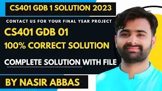 CS401 GDB 1 2023 100% Correct Solution BY VUBWN | CS401 GDB 1 Solution BY NASIR ABBAS | 