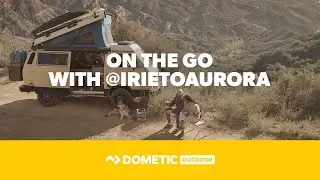 DOMETIC | On the GO with @IrietoAurora