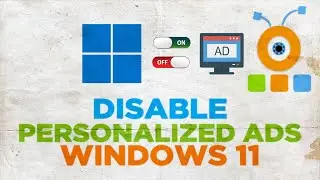 How to Disable Personalized Ads in Windows 11