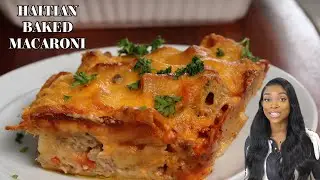 Haitian Macaroni au Gratin Recipe | How To Make Baked Macaroni