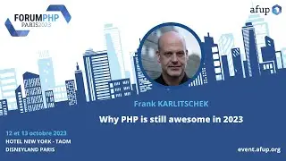 Why PHP is still awesome in 2023 - Frank KARLITSCHEK - Forum PHP 2023
