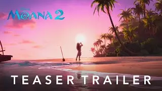 Moana 2 | Official Teaser Trailer