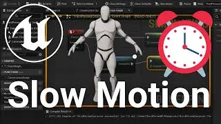 How To Create Slow Motion / Slow Time Effect - Unreal Engine 5 Tutorial