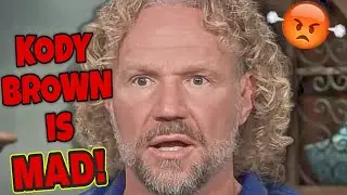 SISTER WIVES Exclusive - Kody Brown will UNRAVEL in Season 19