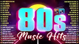 Back To The 80s ♥ 80s Greatest Hits Album ♥ 80s Music Hits ♥ Best Songs Of The 1980s