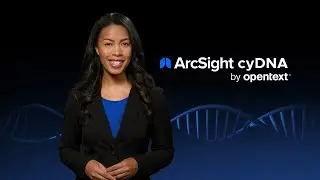 Introducing ArcSight cyDNA by OpenText