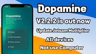 New Dopamine v2.2.2 is out now | Jailbreak not use Computer | Update Jetsam Multiplier