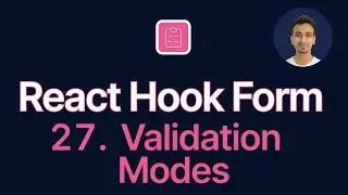 React Hook Form Tutorial - 27 - Validation Modes