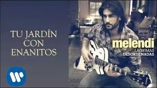 Melendi - Tu jardín con enanitos (audio)