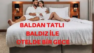 BALDAN TATLI BALDIZ İLE OTELDE BİR GECE / İTİRAF, ALDATMA VE YASAK AŞK HİKAYELERİ