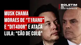 Musk chama Moraes de “tir4no” e “dit4dor” e ataca Lula: “Cão de colo”