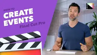 How to Create an Event in Final Cut Pro X - Tutorial