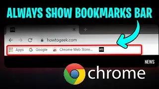 How to Always Show Bookmarks Bar in Chrome (2025)