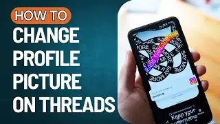 How to Change Profile Picture on Meta Threads App 2023