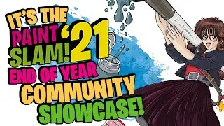 You folks NAILED IT this year! PAINTSLAM community showcase