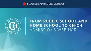 From Public School and Homeschool to CH-CH | Admissions Webinar