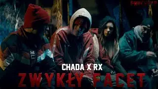 Chada x RX - Zwykły facet