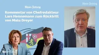 Malu Dreyer zieht sich zurück: Kommentar von Lars Hennemann