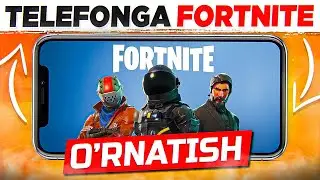 ⚡FORTNITE O'YININI TELEFONGA O'RNATISH / FORTNITE MOBILE TELEFONGA KO'CHIRISH 🎮